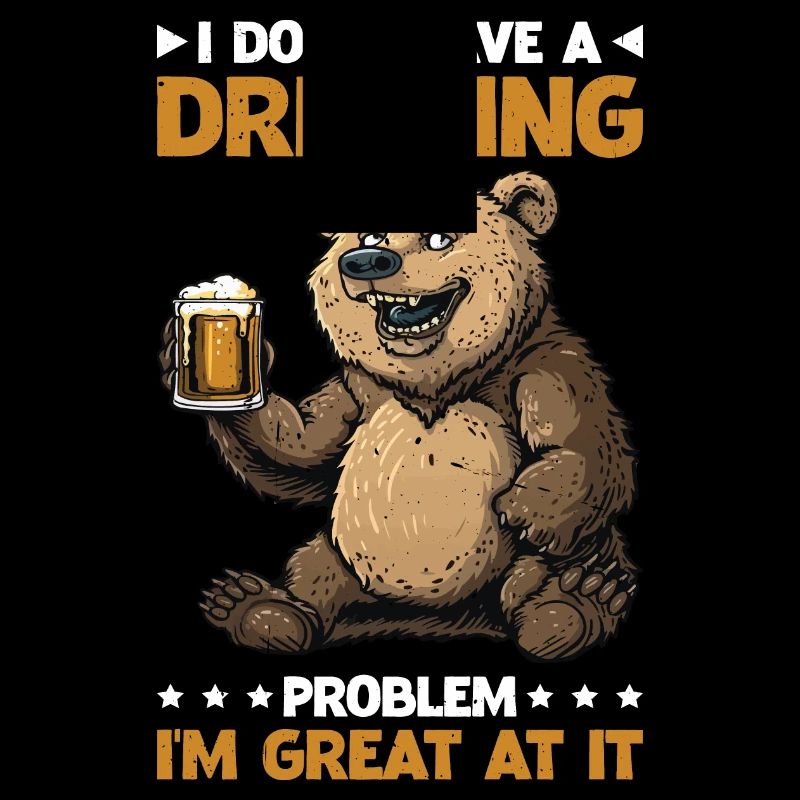 I Don't Have A Drinking Problem I'm Great At It 2