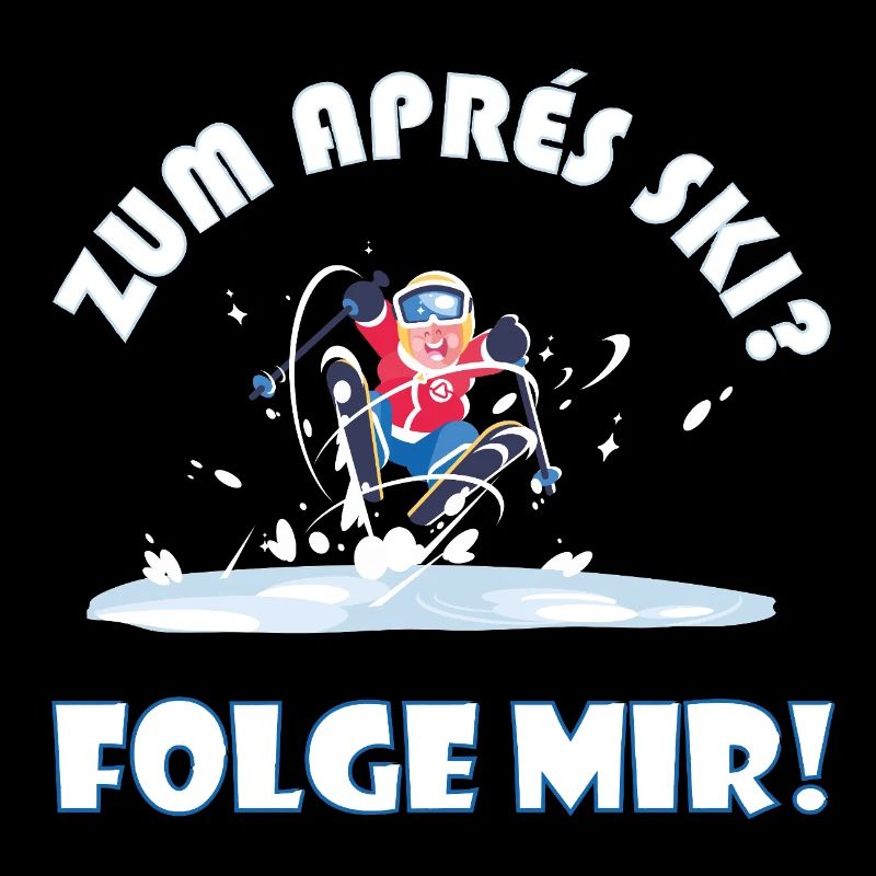 Pour l’après-ski ? Suivez-moi! – Drôle de dicton d’hiver
