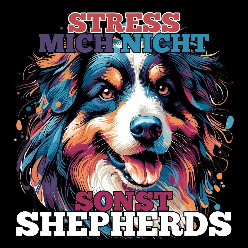 Australian Shepherd Don't Stress Me Gift