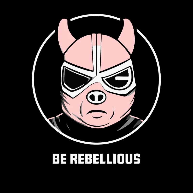 SOYEZ REBELLE avec Masque de Cochons