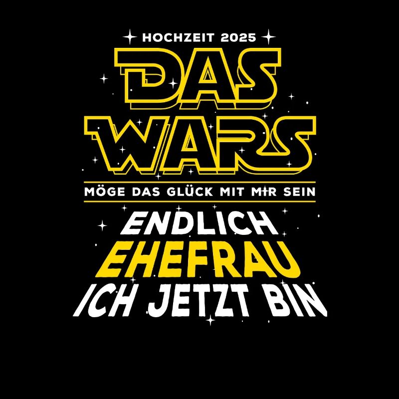 Das Wars - Hochzeit 2025 - Endlich Ehefrau