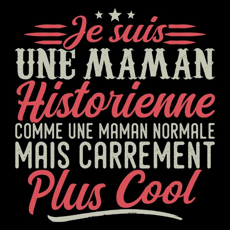 Ich bin eine Historikerin, eine Mutter, ausgesprochen cool