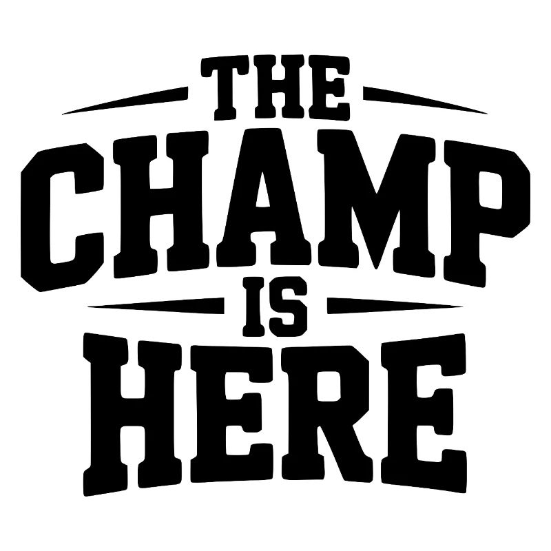 The Champ is Here