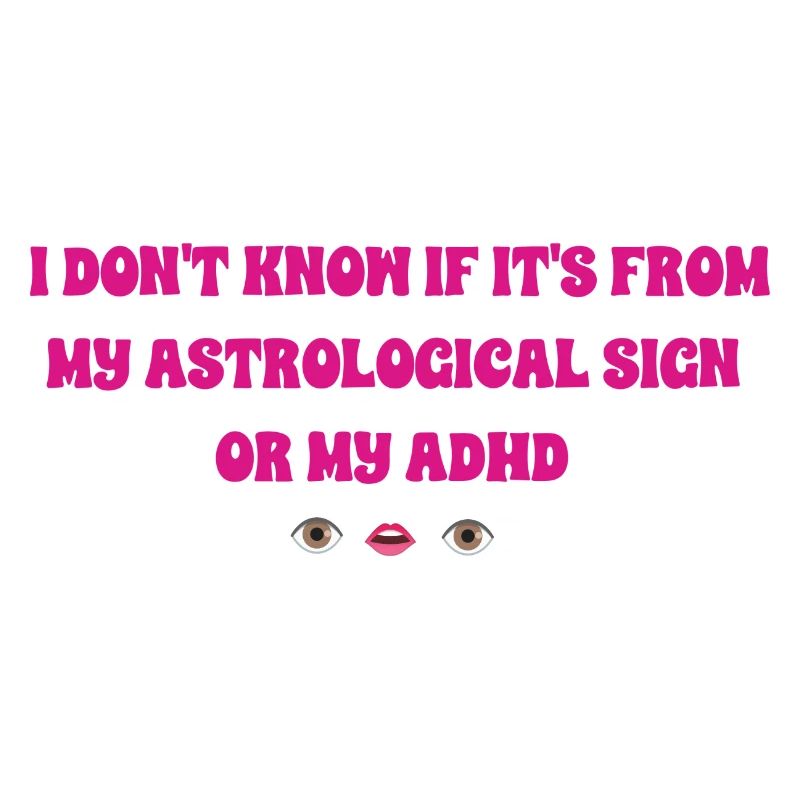 Astro ADHS mädchenhaft