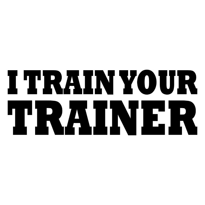 I train your trainer