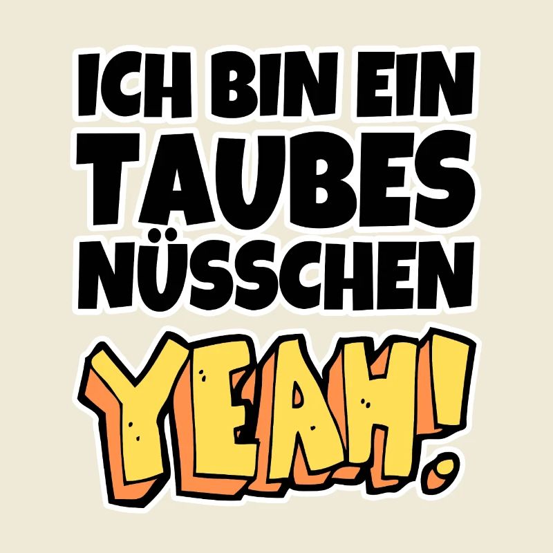 Ich bin ein taubes Nüsschen yeah Spruch Fernsehen