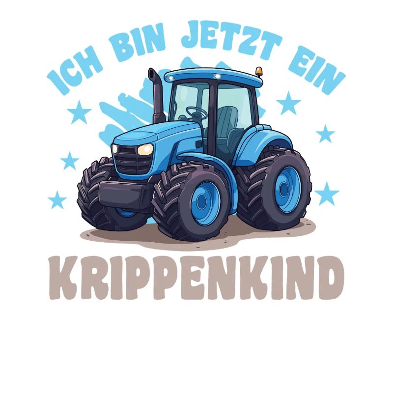 ich bin ein Krippenkind Kinderkrippe Traktor