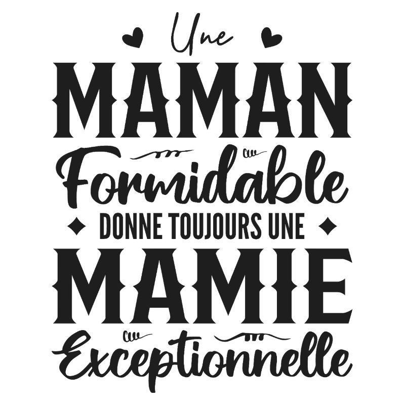 Maman Formidable Donne Une Mamie Exceptionnelle