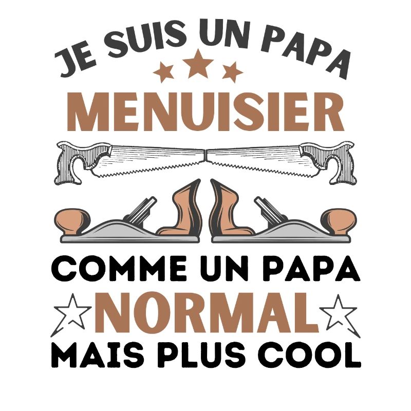 PAPA MENUISIER NORMAL