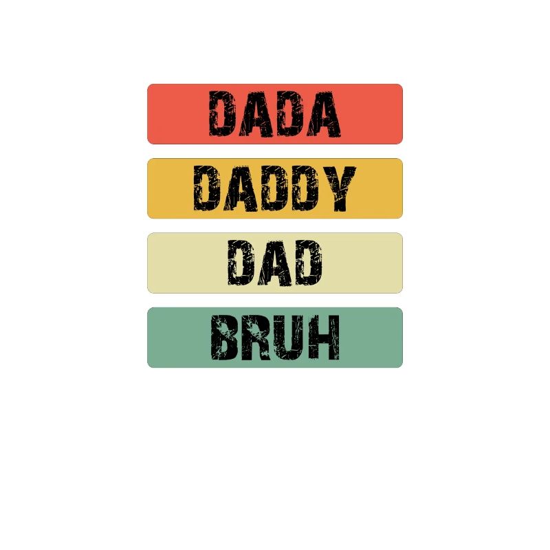 Dada Daddy Dad Bruh Barres de couleur