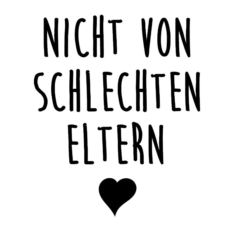 Nicht von schlechten Eltern - Kind - Mutter Vater