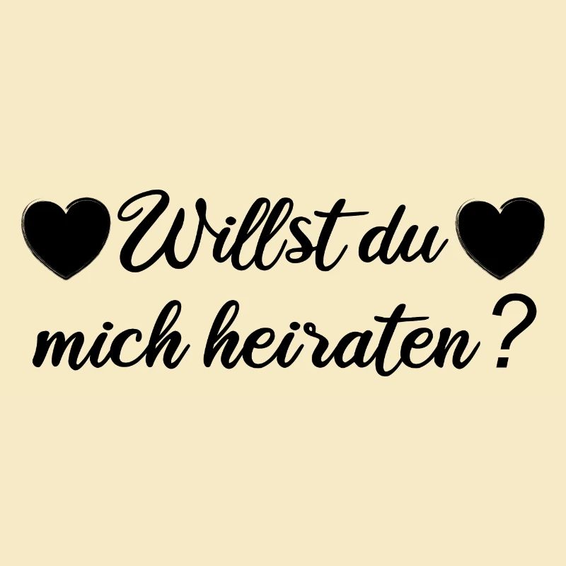Willst du mich heiraten?