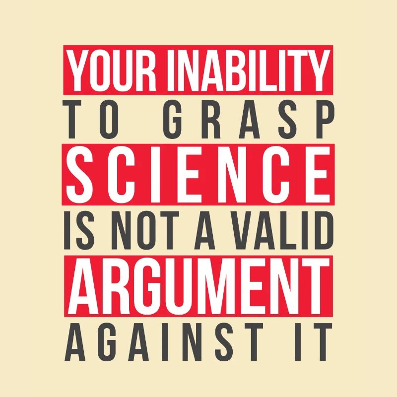 L’incapacité de saisir la science n’est pas un argument valable