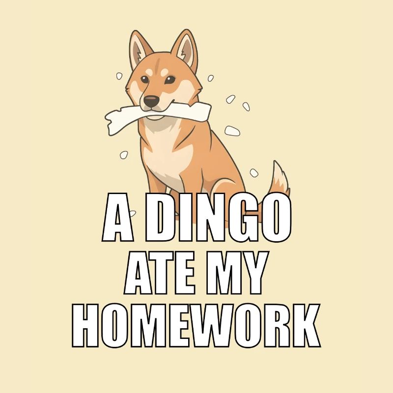 A Dingo Ate My Homework