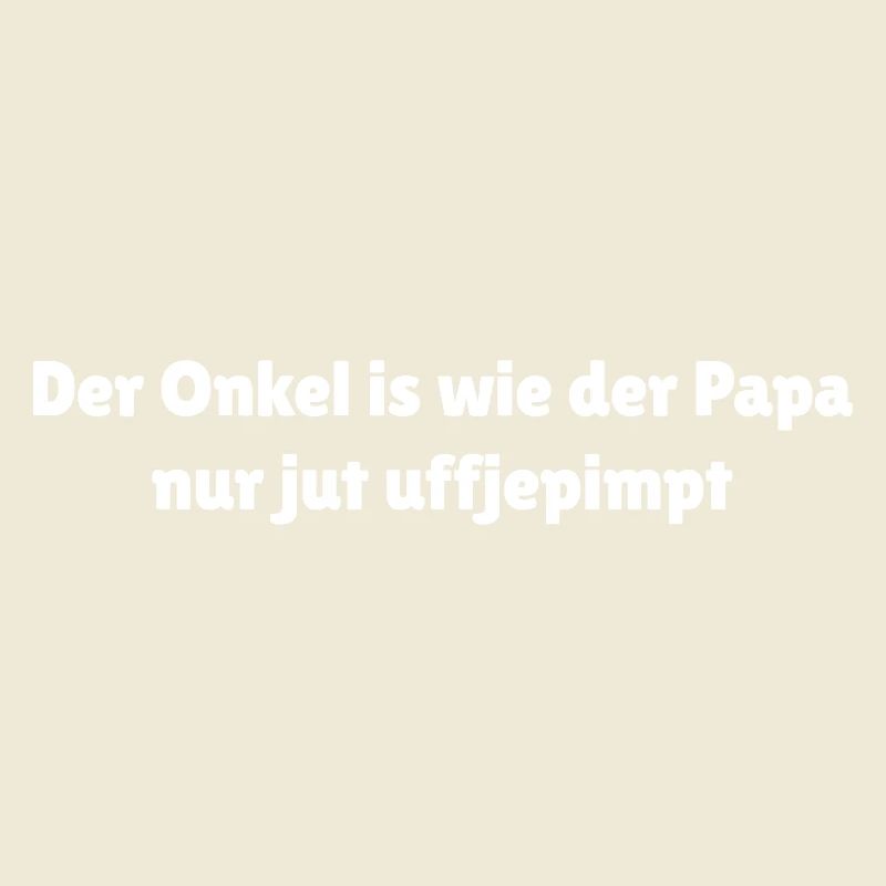 Berlin Uncle Saying jut uffjepimpt