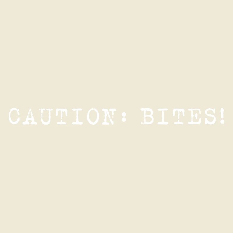 Caution: Bites! – Minimalistisches Statement