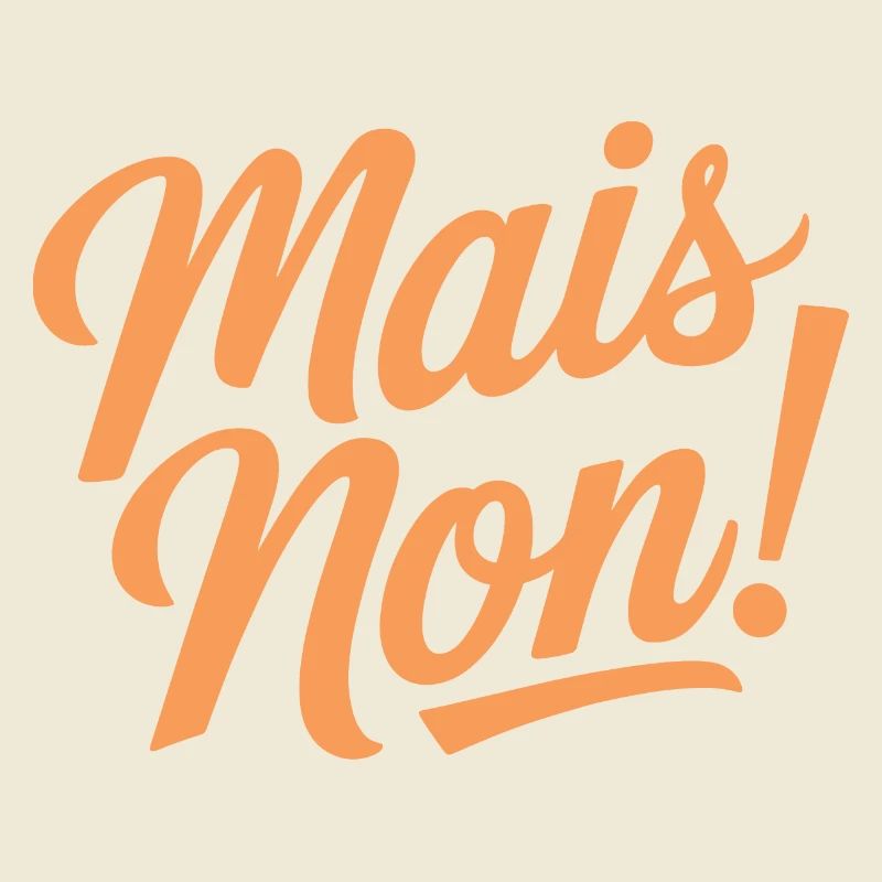 Mais non!