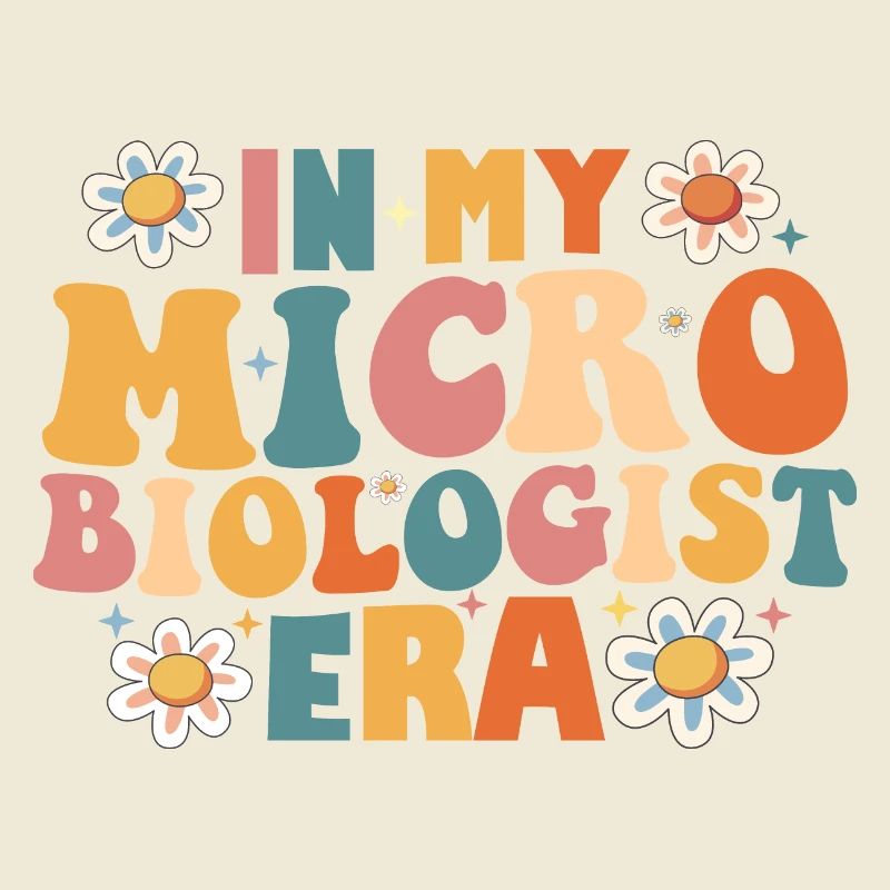 Groovy Microbiology Funny In My Microbiologist Era