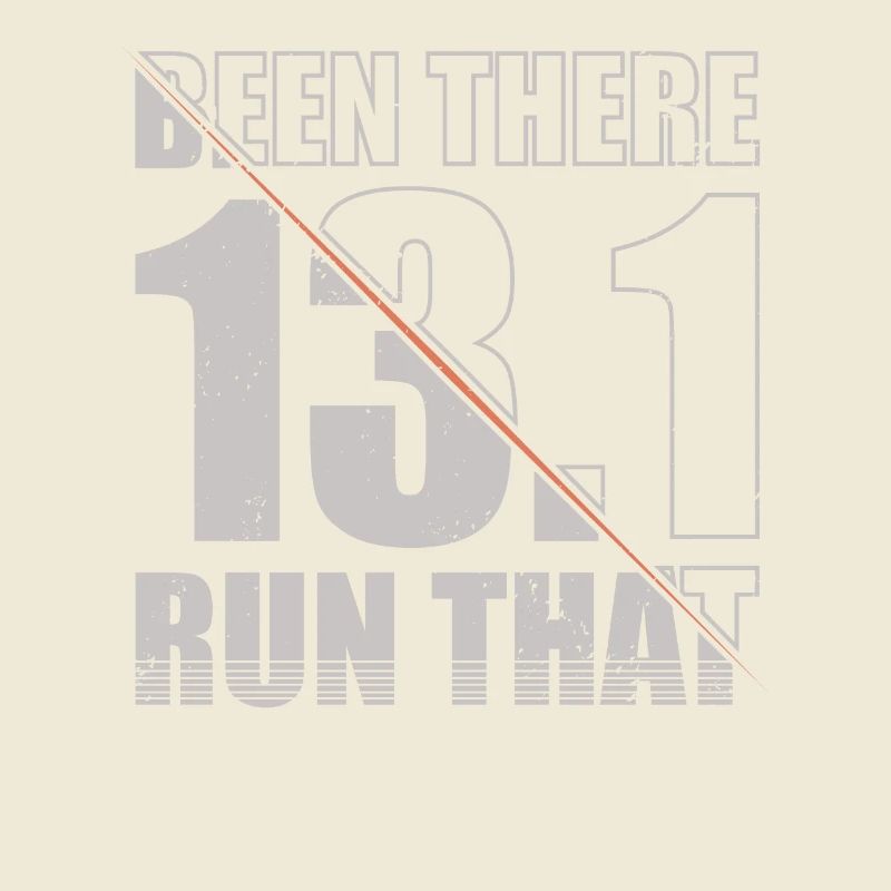 Been There Run That 13.1 Runner Marathon Trail