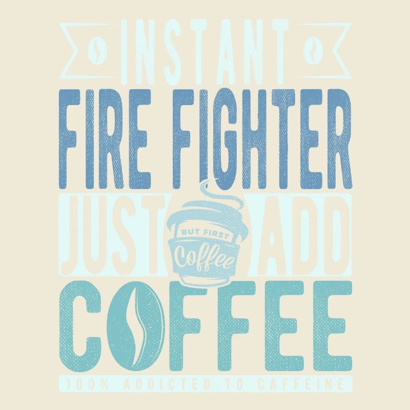 Instant Fire Fighter Just Add Coffee