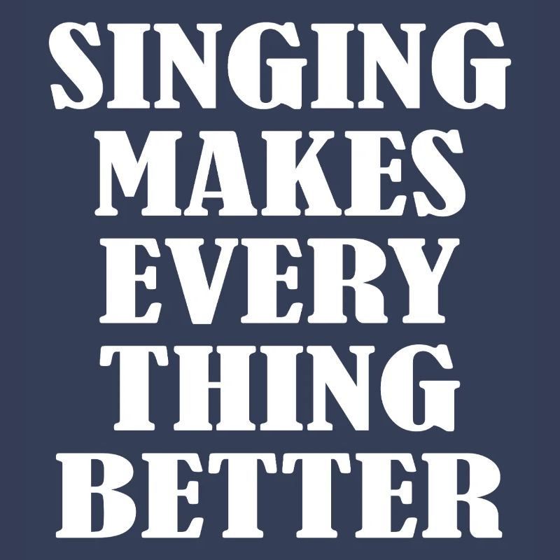 Singing makes everything better