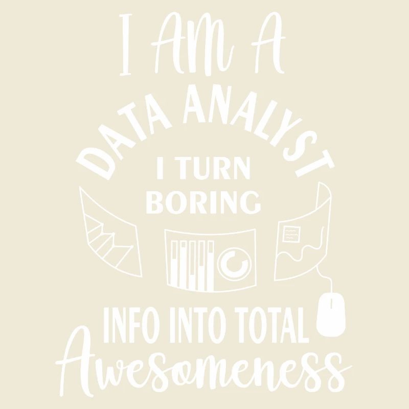 I am a data analyst i turn boring info into total