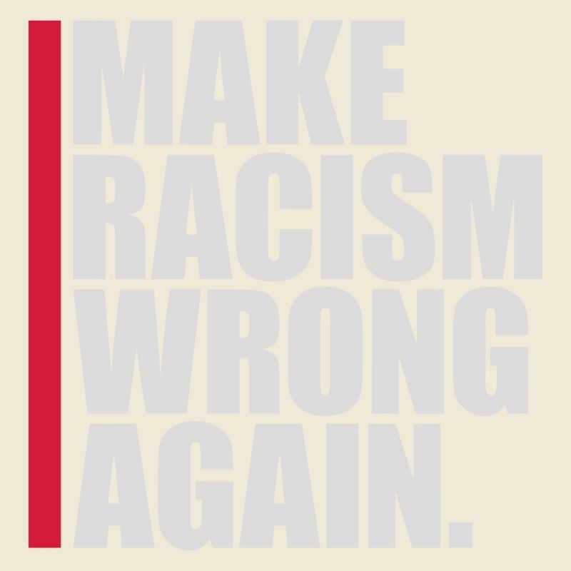 make racism wrong again