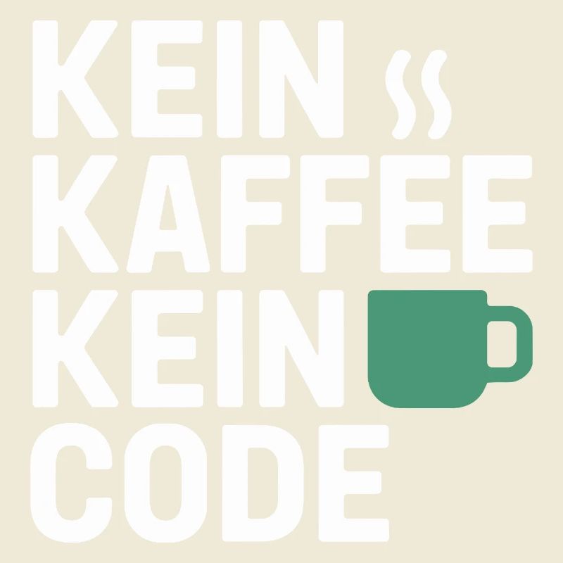Kein Kaffee Kein Code Programmierer Informatiker