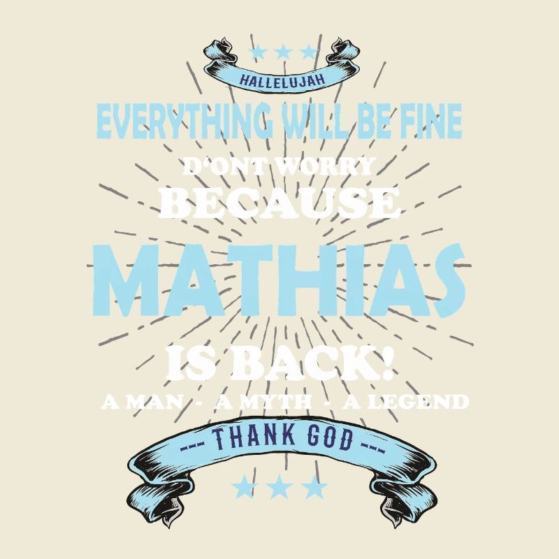 Everything will be fine Mathias Is back