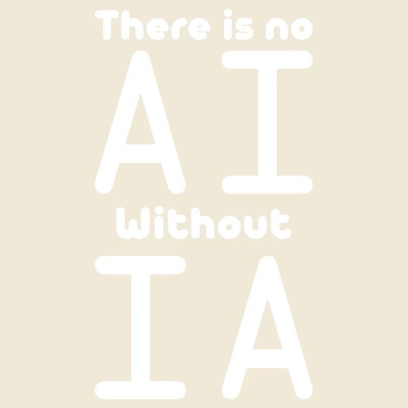 No AI Without IA Artificial Intelligence Machine