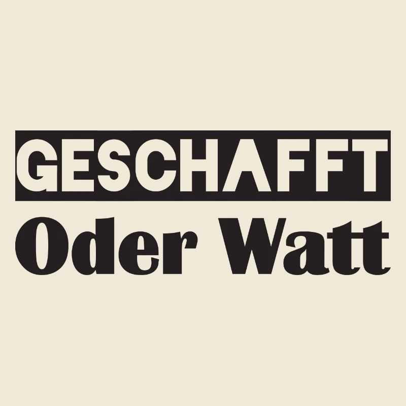 Motivation GESCHAFFT Oder Watt
