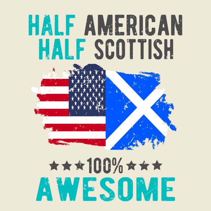 Half American Half Scottish