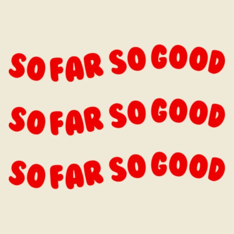 So far so good red