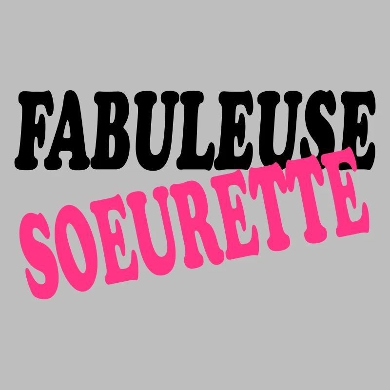 FABULEUSE SOEURETTE