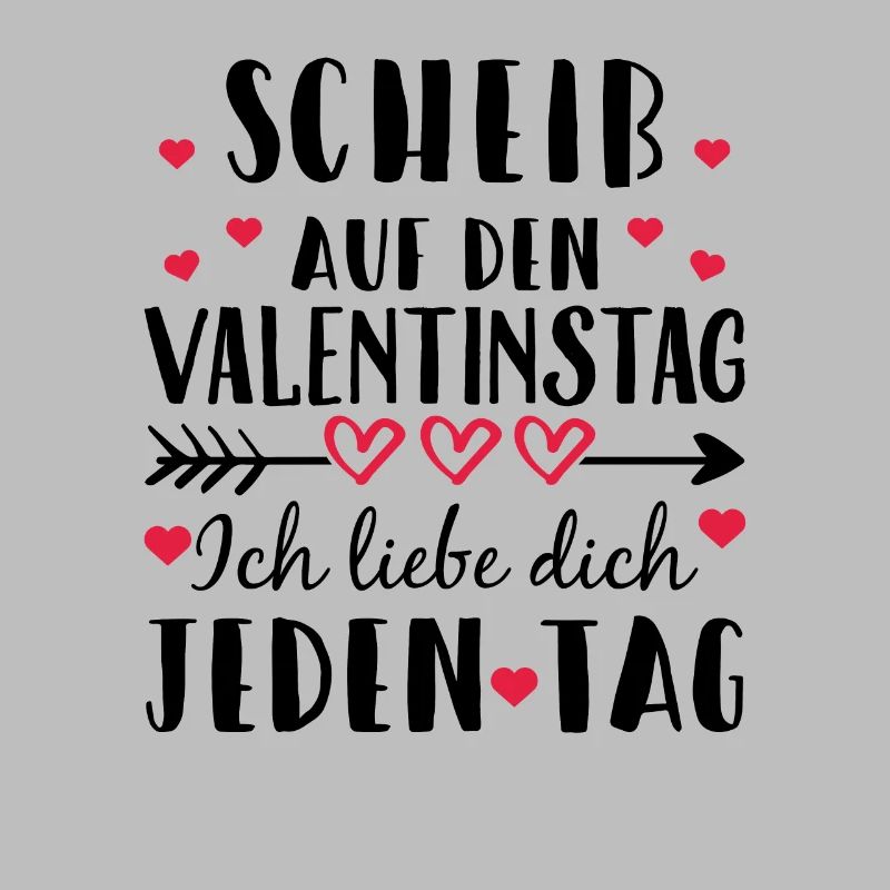 Scheiß auf den Valentinstag - Ich liebe dich j...