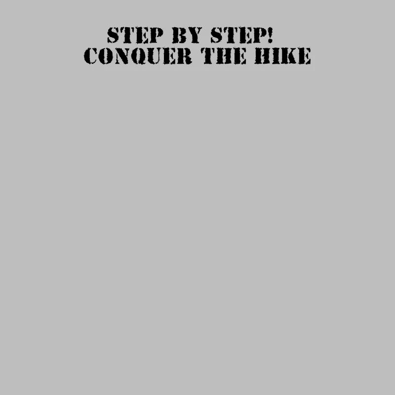Wandern - Step by step, conquer the hike