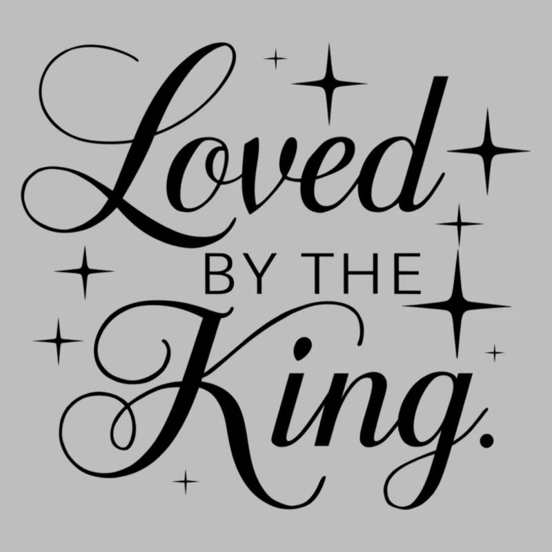 Loved by the King