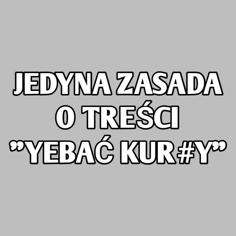 THE ONLY RULE THAT READS "JE#AĆ KUR#Y"