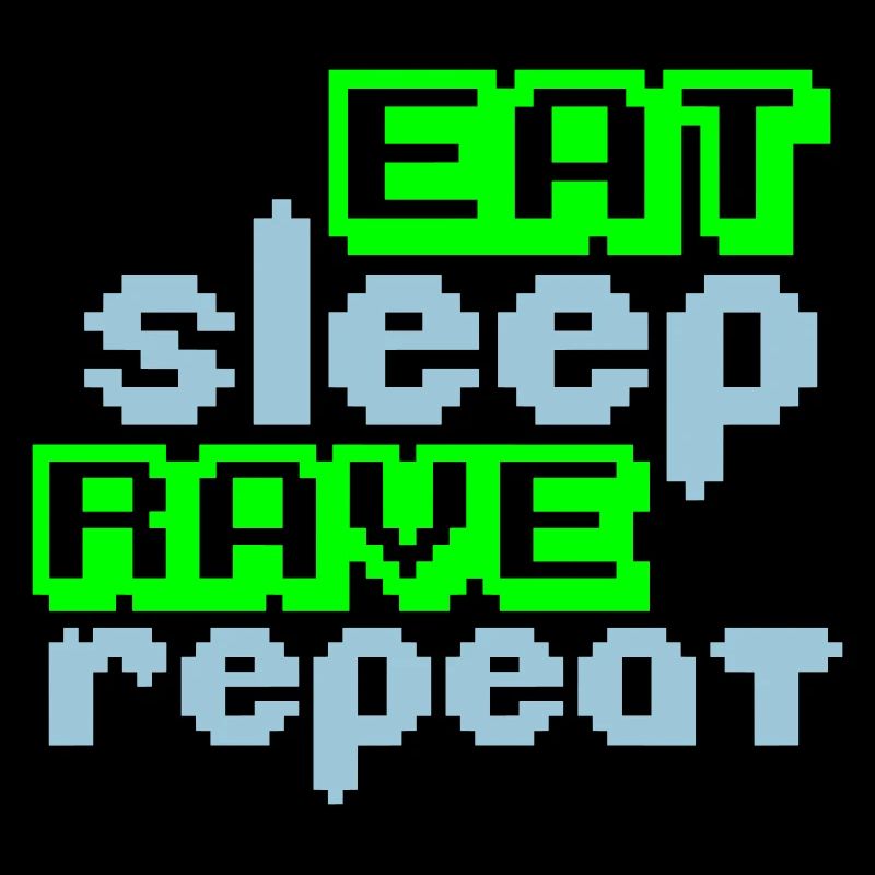 Eat Sleep Rave Repeat Essen Schlafen Raven Spruch