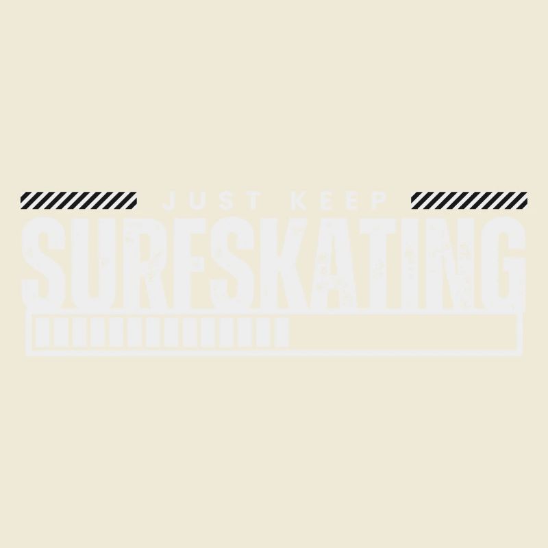 Just Keep Surfskating