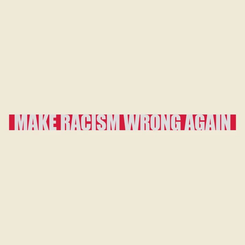 make racism wrong again