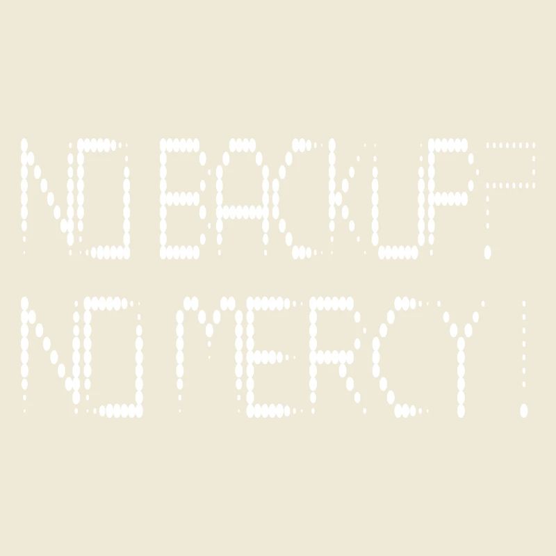 No backup? No Mercy!