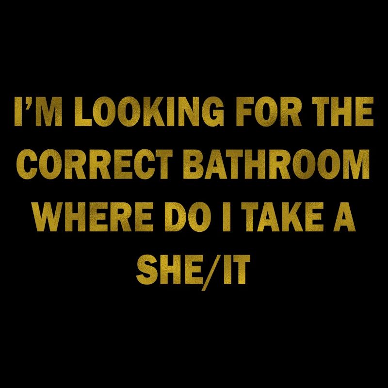 CORRECT BATHROOM TAKE A SHE/IT