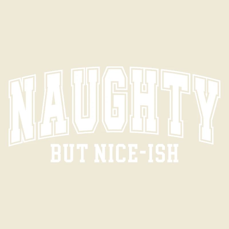 Naughty but Nice-ish Typography Gift Dirty
