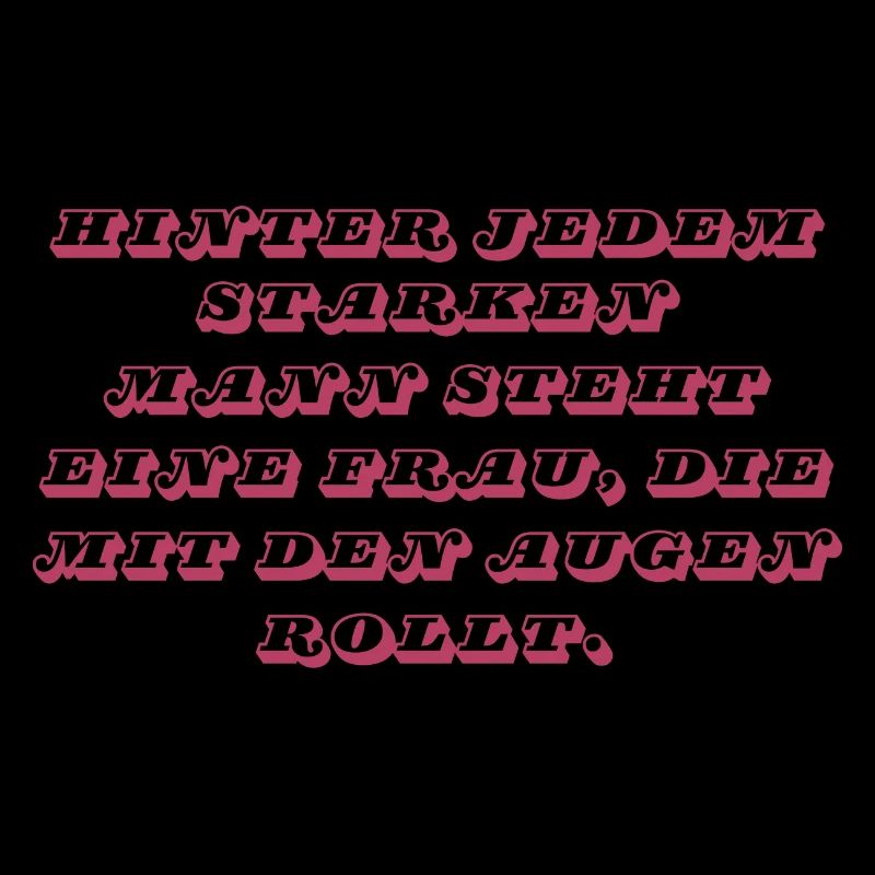 Behind every strong man...