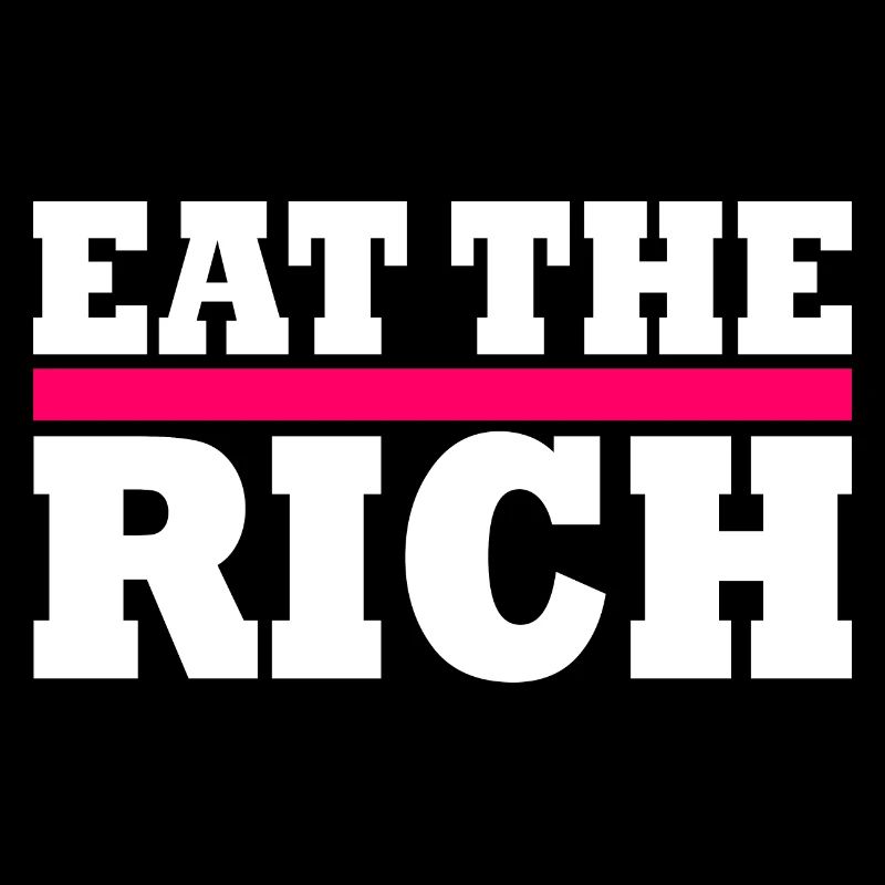 Eat the rich
