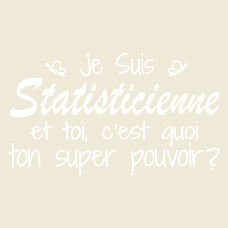 I am a statistician. What is your power?