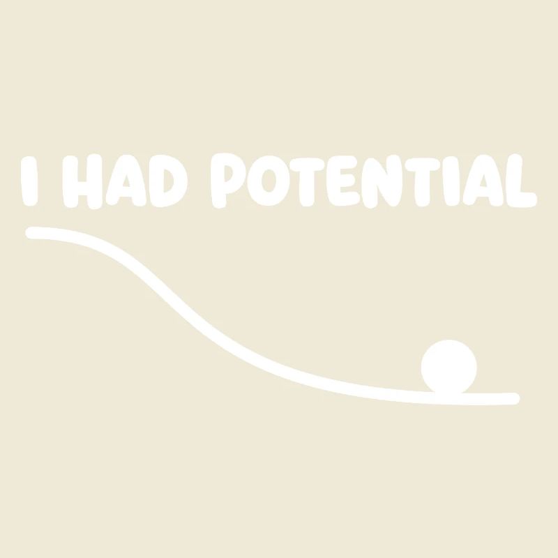 I Had Potential Physics Pun Science Nerd Humor