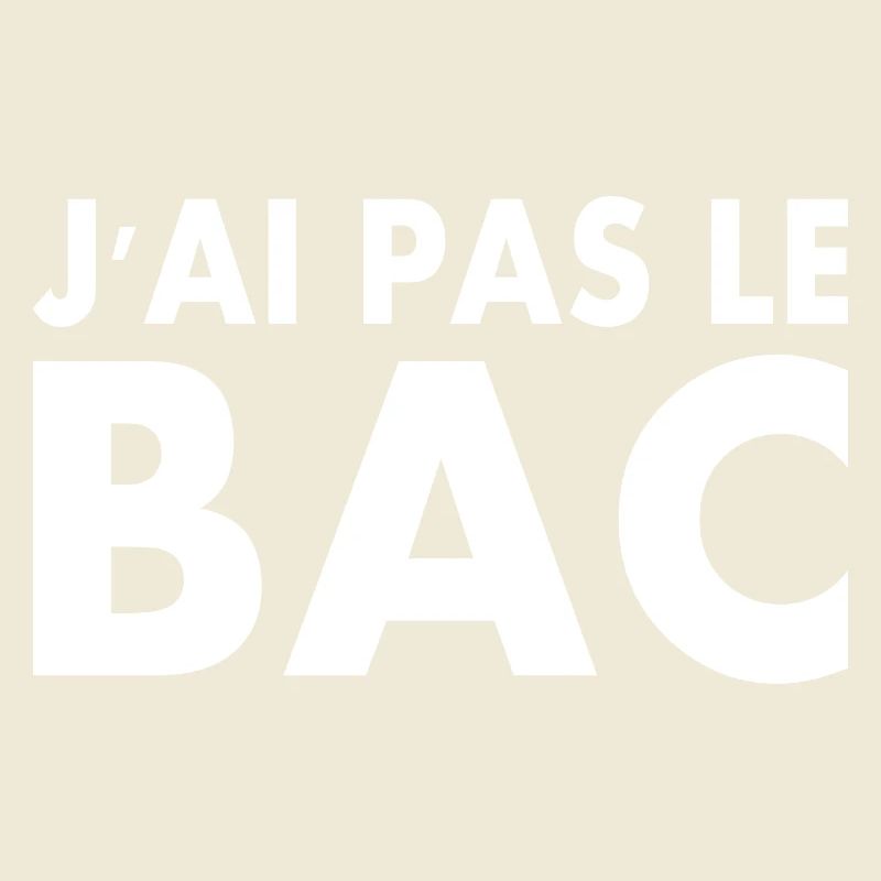j'ai pas le bac