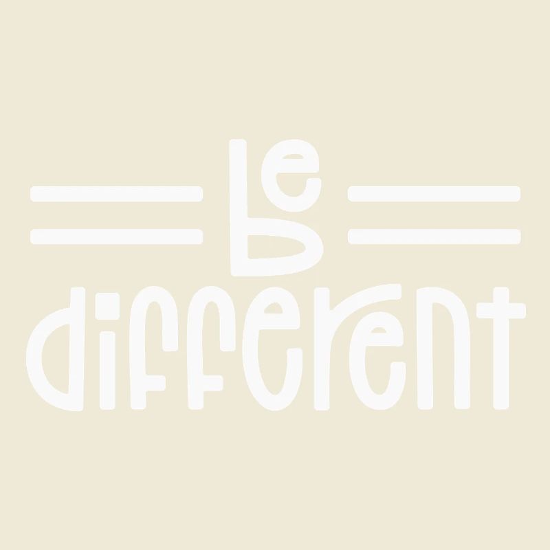 Be different